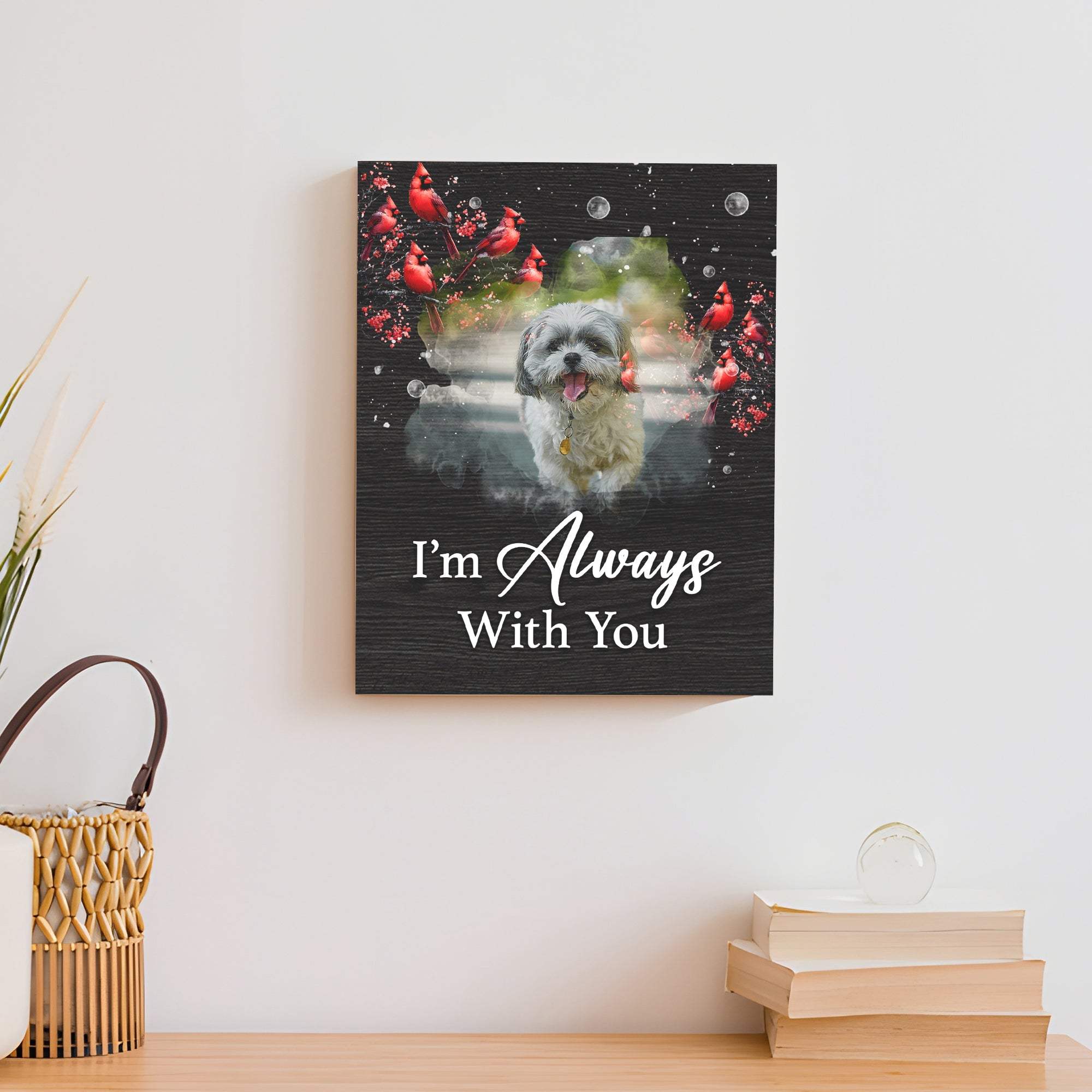 Pet Memorial Sign I'm Always With You - Tailored Canvases - Flyclothing LLC