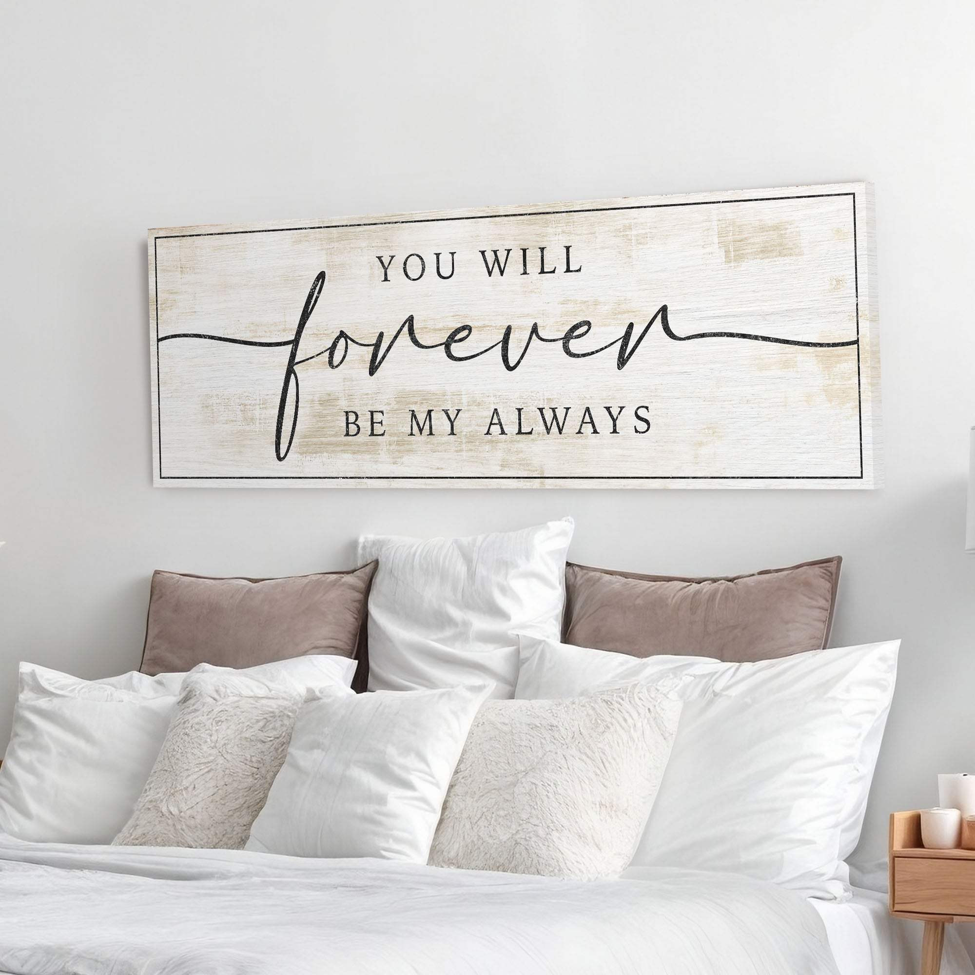 Forever Be My Always Sign III - Tailored Canvases - Flyclothing LLC