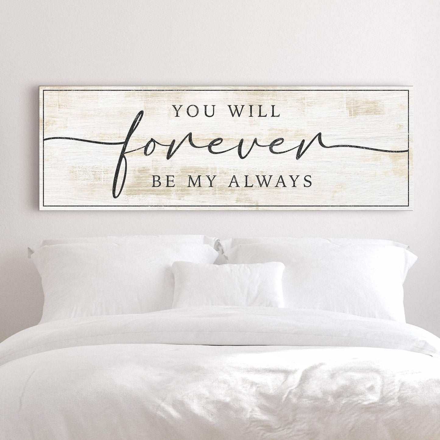 Forever Be My Always Sign III - Tailored Canvases - Flyclothing LLC