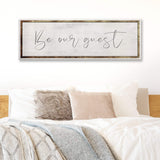 Be Our Guest Sign - Tailored Canvases - Flyclothing LLC