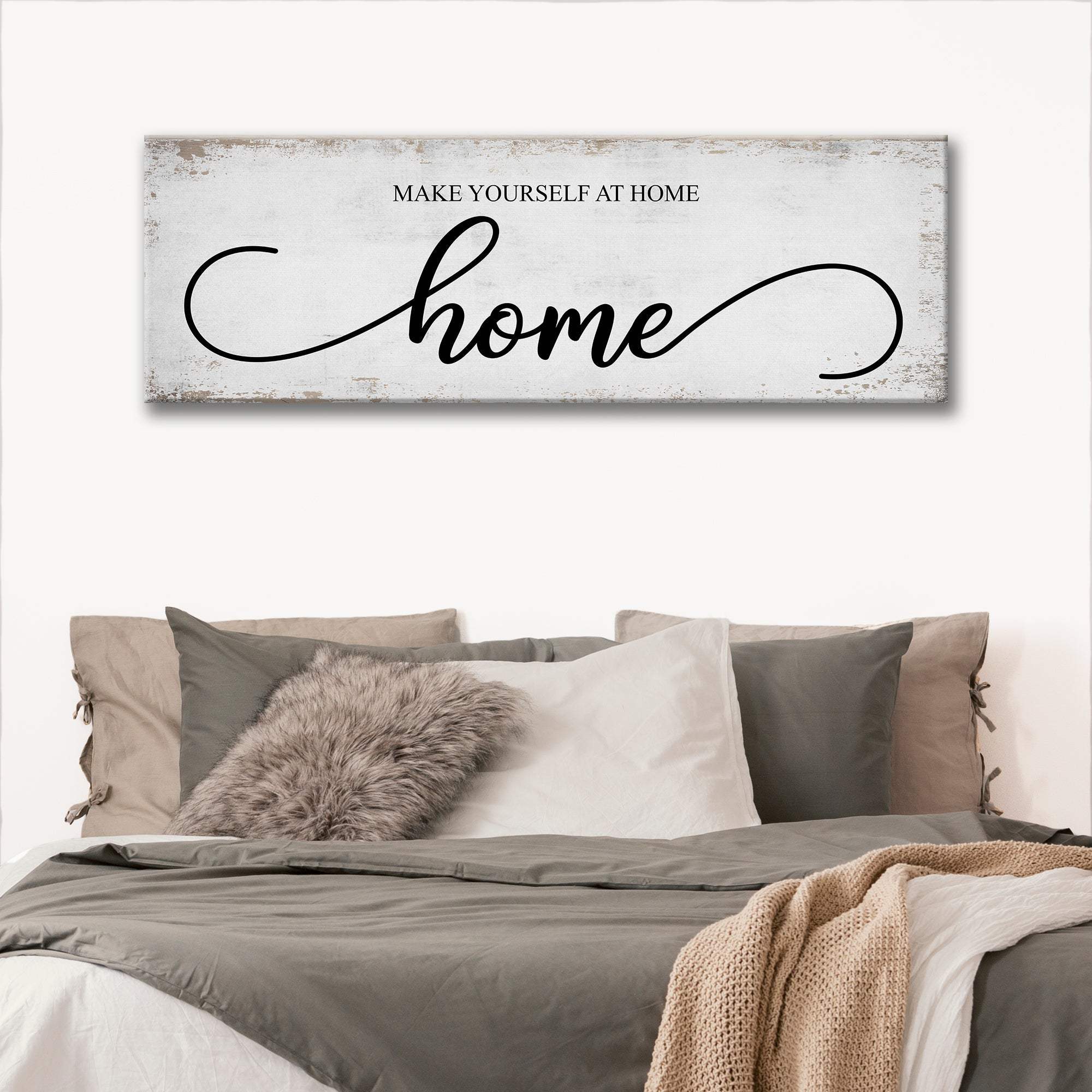 Make Yourself At Home Sign - Tailored Canvases - Flyclothing LLC