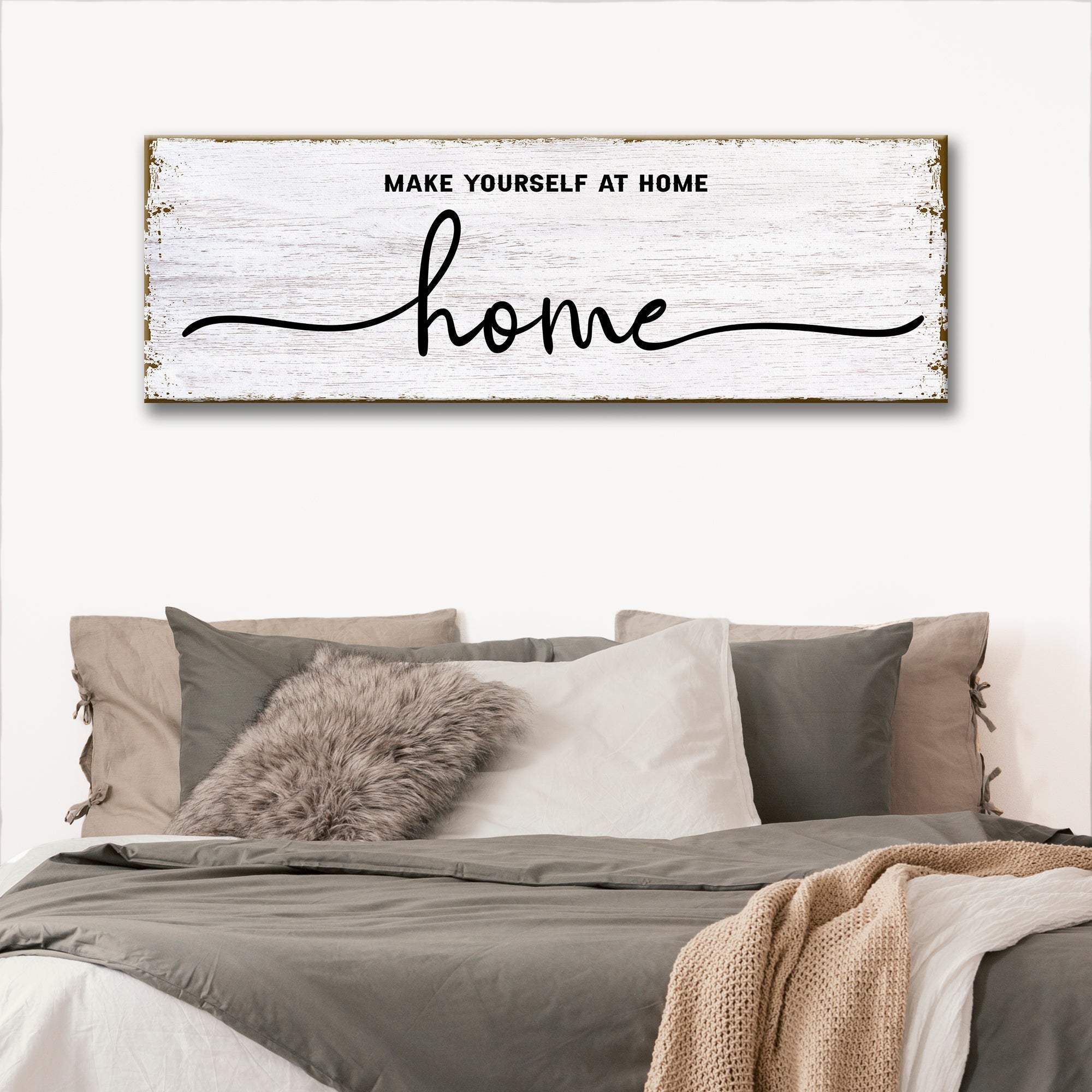 Make Yourself At Home Sign - Tailored Canvases - Flyclothing LLC