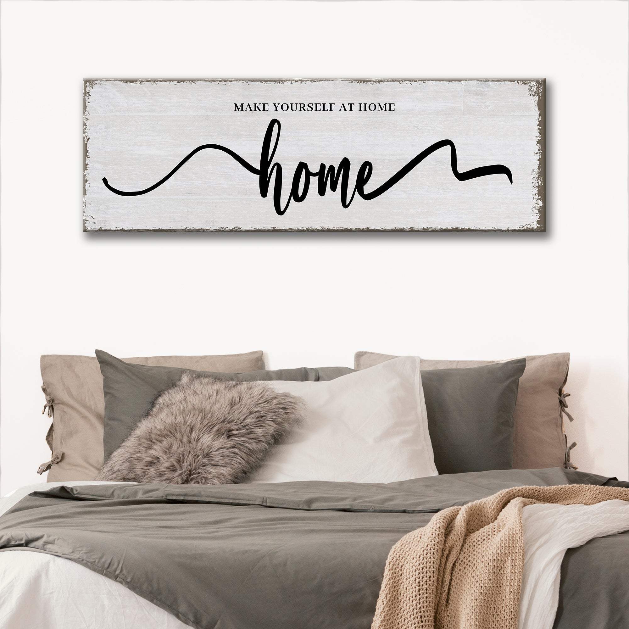 Make Yourself At Home Sign - Tailored Canvases - Flyclothing LLC