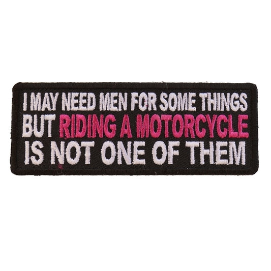 P5481 I May Need Men For Somethings But Riding A Motorcycle Is Not On