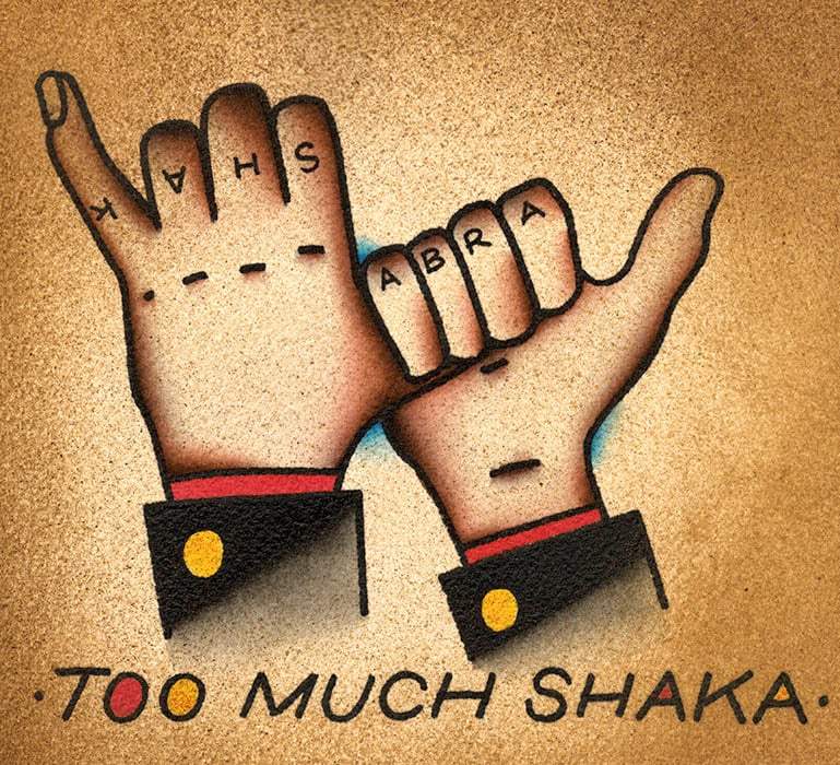 Black Market Art Company Too Much Shaka Print - Black Market Art Company - Flyclothing LLC