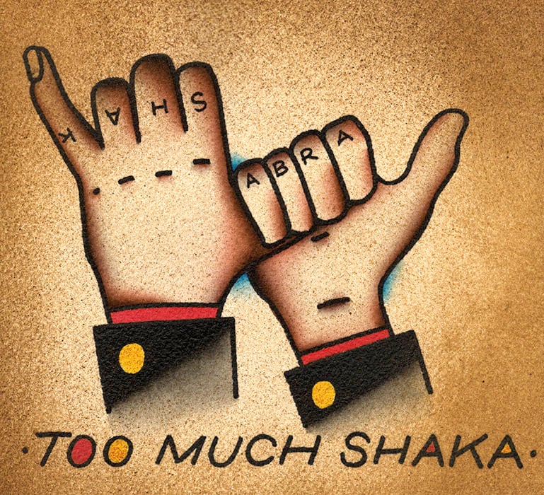 Black Market Art Company Too Much Shaka Print
