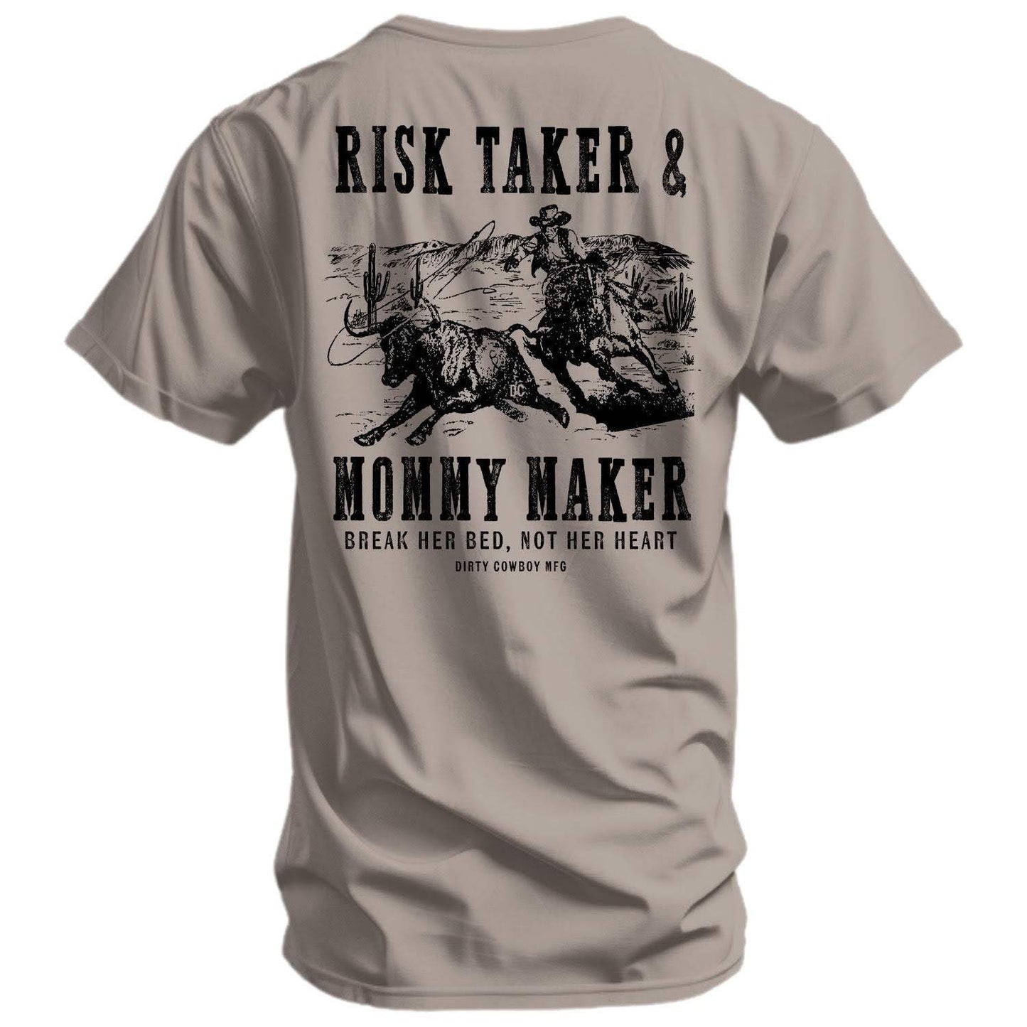 Risk Taker & Mommy Maker Men's T-Shirt - DIRTY COWBOY USA - Flyclothing LLC