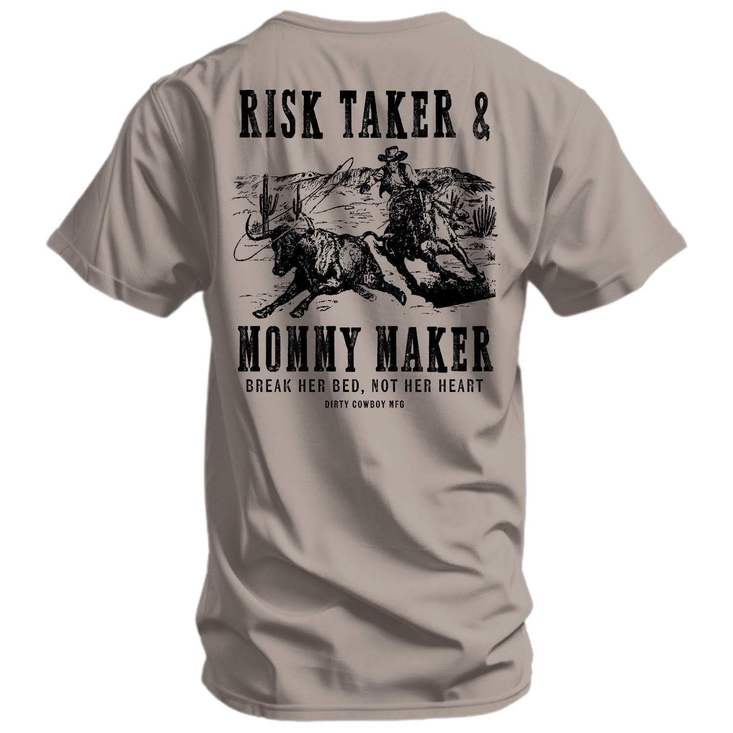 Risk Taker & Mommy Maker Men's T-Shirt - DIRTY COWBOY USA - Flyclothing LLC