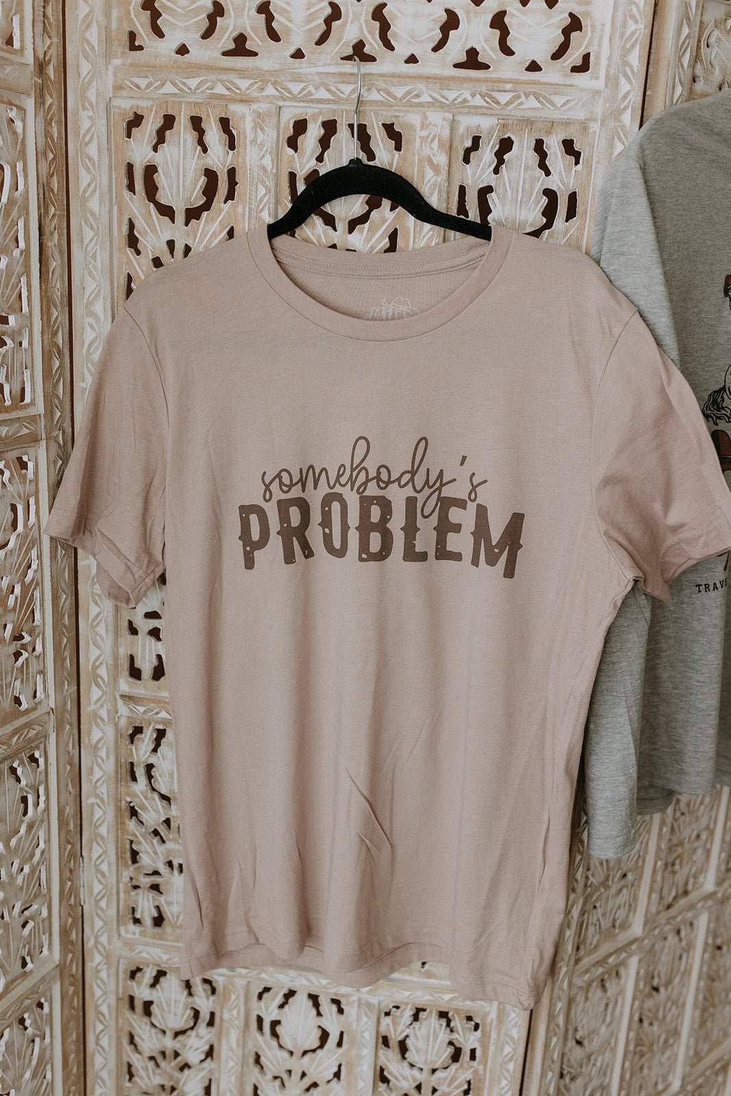 Somebody's Problem Graphic Tee - Wild Junkie - Flyclothing LLC