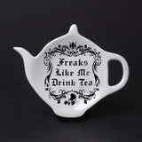 Freaks Like Me Drink Tea Spoon Rest - Alchemy of England - Flyclothing LLC