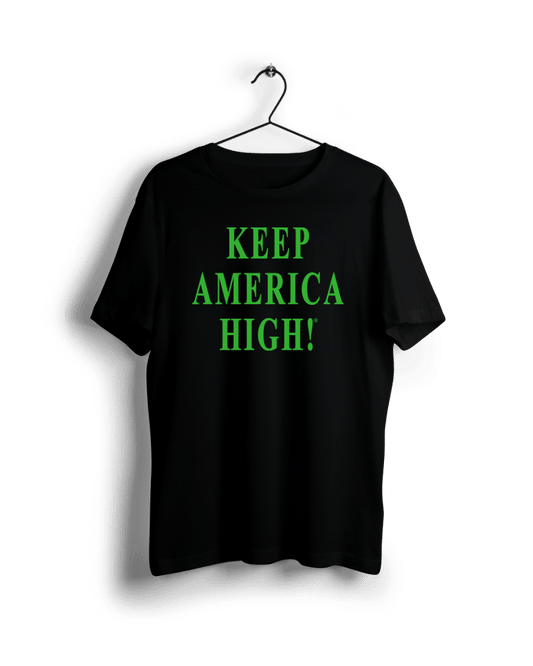 Keep America High T-Shirt - Black - Get Down Art