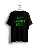 Keep America High T-Shirt - Black - Get Down Art