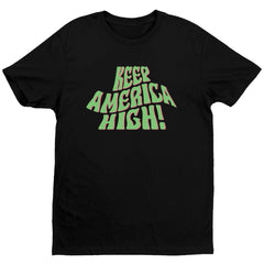 Keep America High Wavey T-Shirt - Black - Get Down Art
