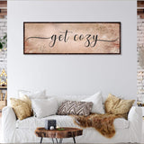 Get Cozy Canvas Wall Art - Tailored Canvases - Flyclothing LLC