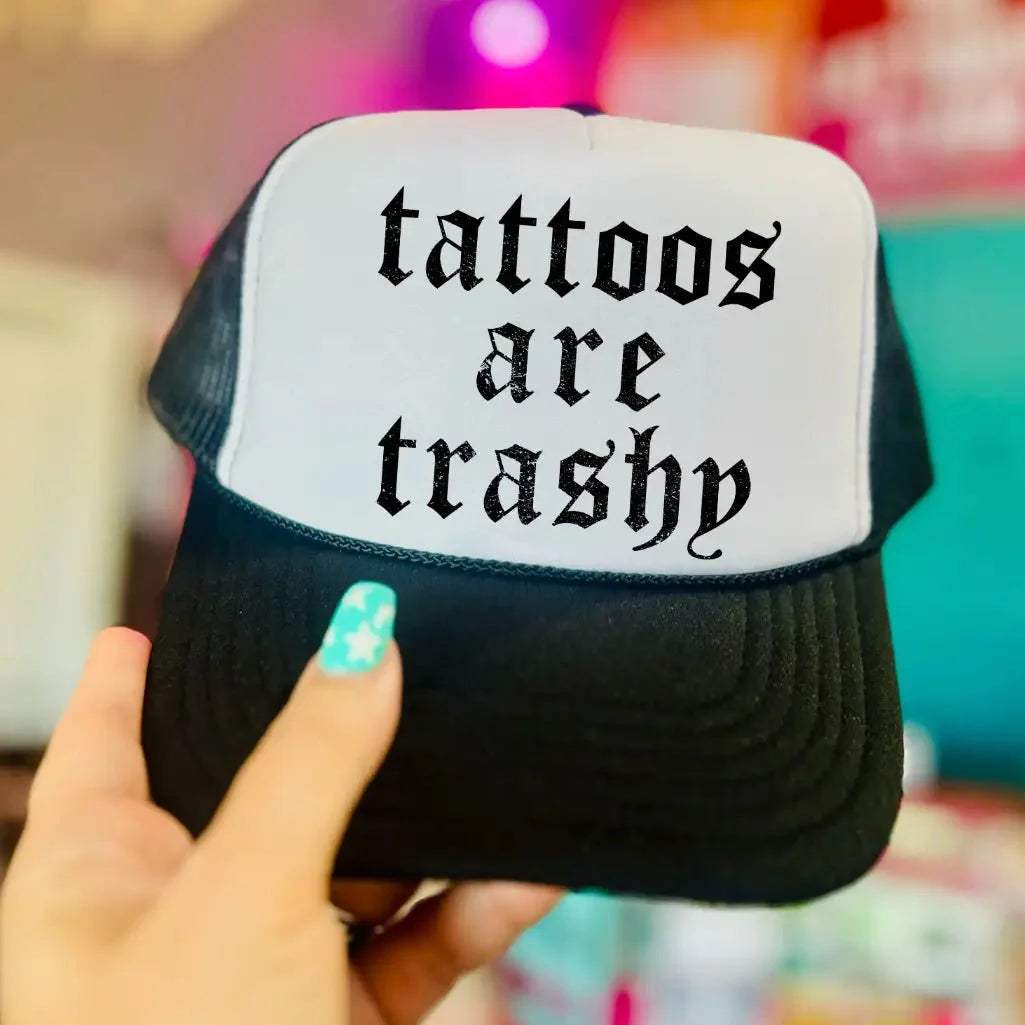 Tattoos Are Trashy Trucker Hat - Wild Junkie - Flyclothing LLC
