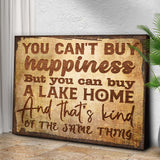 You Can't Buy Happiness But You Can Buy A Lake Home Sign - Tailored Canvases - Flyclothing LLC