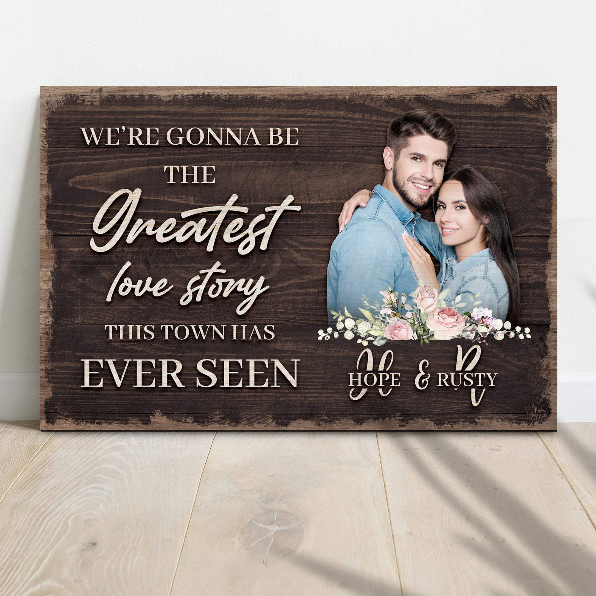 Greatest Love Story In Town Sign - Tailored Canvases - Flyclothing LLC
