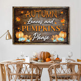 Autumn Leaves And Pumpkins Please Sign - Tailored Canvases - Flyclothing LLC