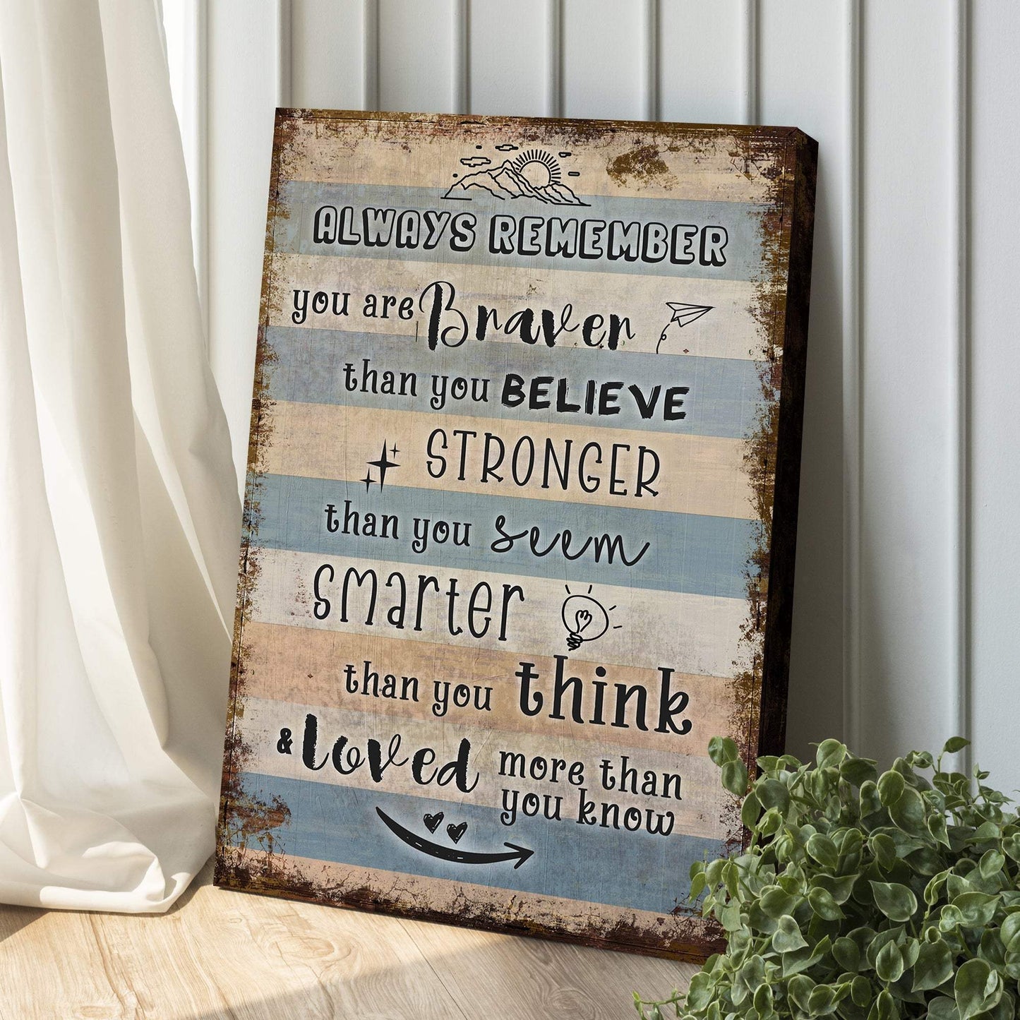 You Are Braver Than You Believe Sign - Tailored Canvases - Flyclothing LLC