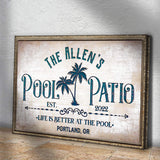 Life Is Better At The Pool And Patio Sign - Tailored Canvases - Flyclothing LLC