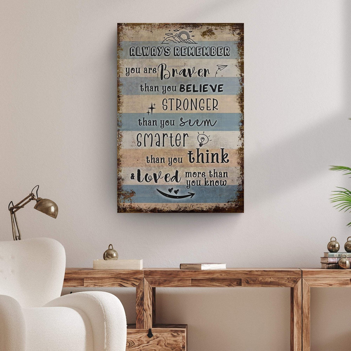 You Are Braver Than You Believe Sign - Tailored Canvases - Flyclothing LLC