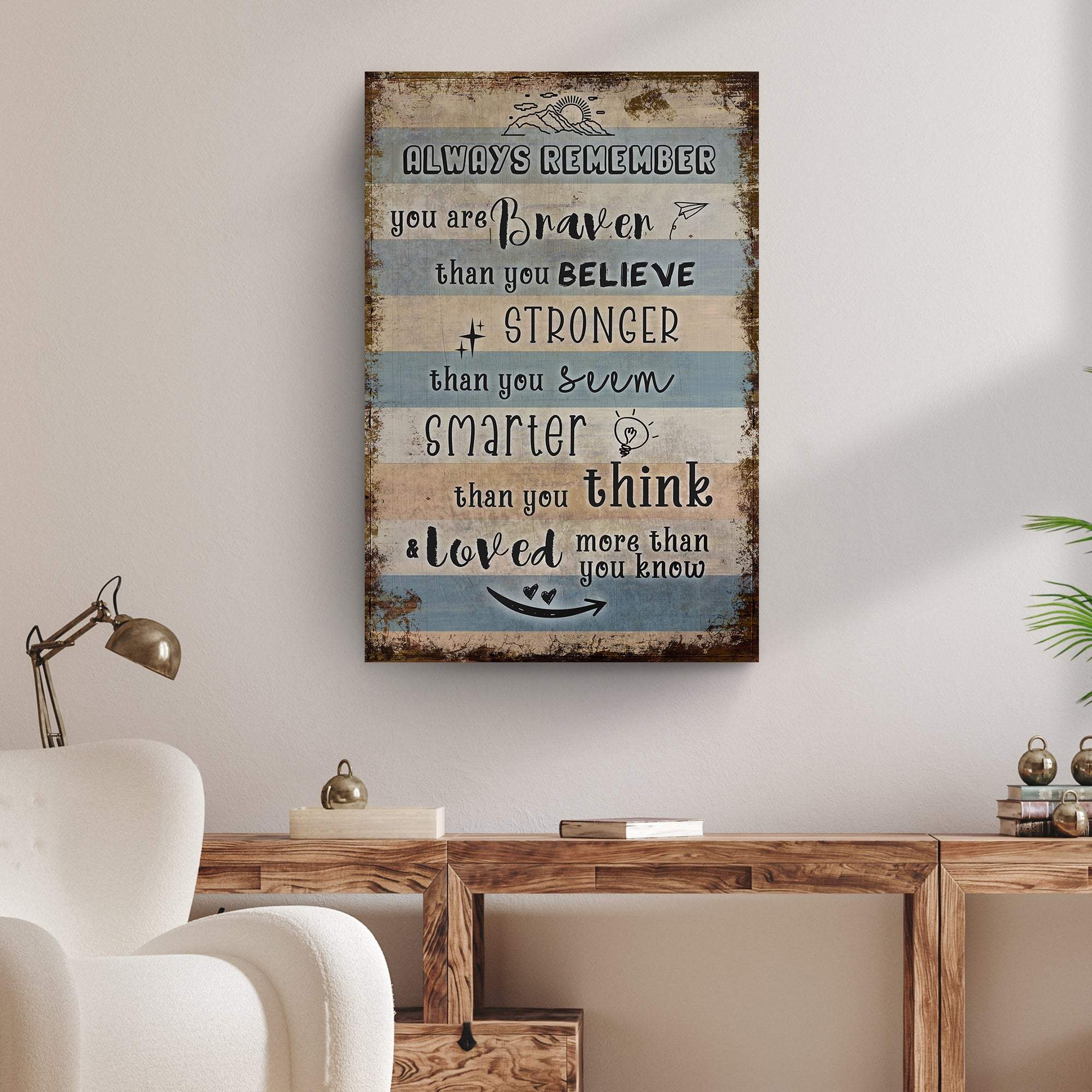 You Are Braver Than You Believe Sign - Tailored Canvases - Flyclothing LLC