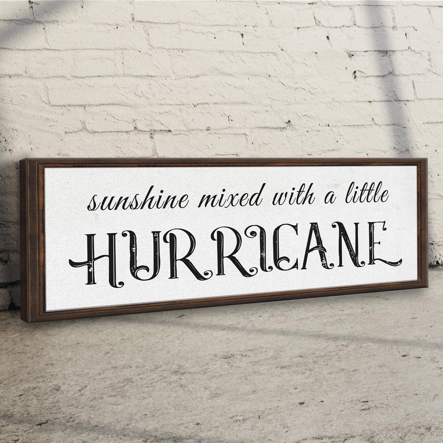 Sunshine Mixed With A Little Hurricane Sign II - Tailored Canvases - Flyclothing LLC