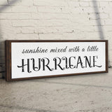 Sunshine Mixed With A Little Hurricane Sign II - Tailored Canvases - Flyclothing LLC