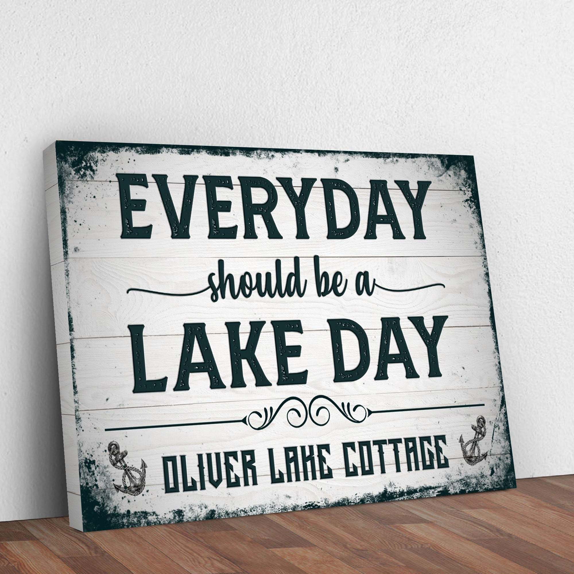 Everyday Should Be A Lake Day Sign - Tailored Canvases - Flyclothing LLC