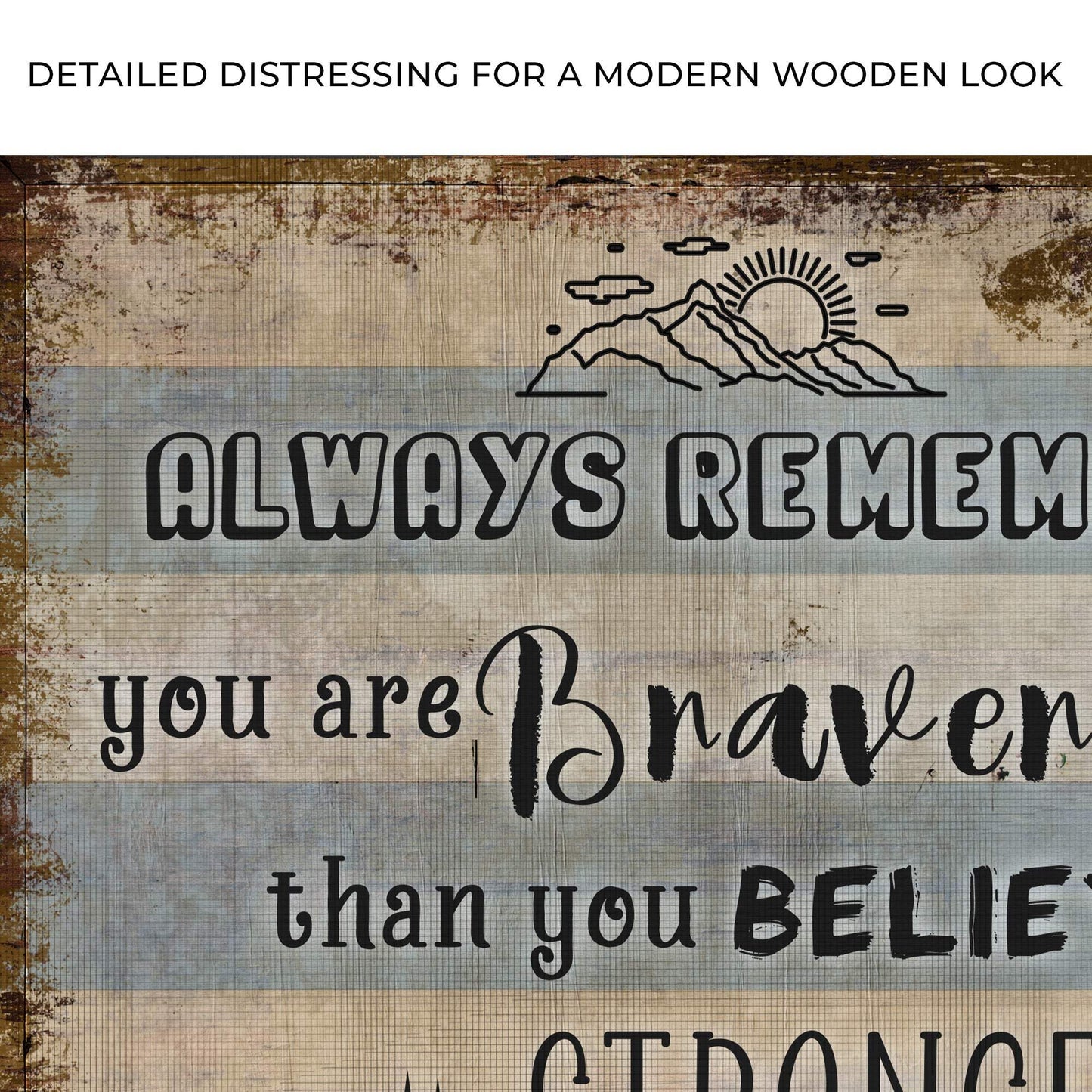 You Are Braver Than You Believe Sign - Tailored Canvases - Flyclothing LLC