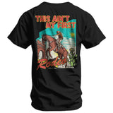 This Ain't My First Rodeo Men's T-Shirt - DIRTY COWBOY USA - Flyclothing LLC