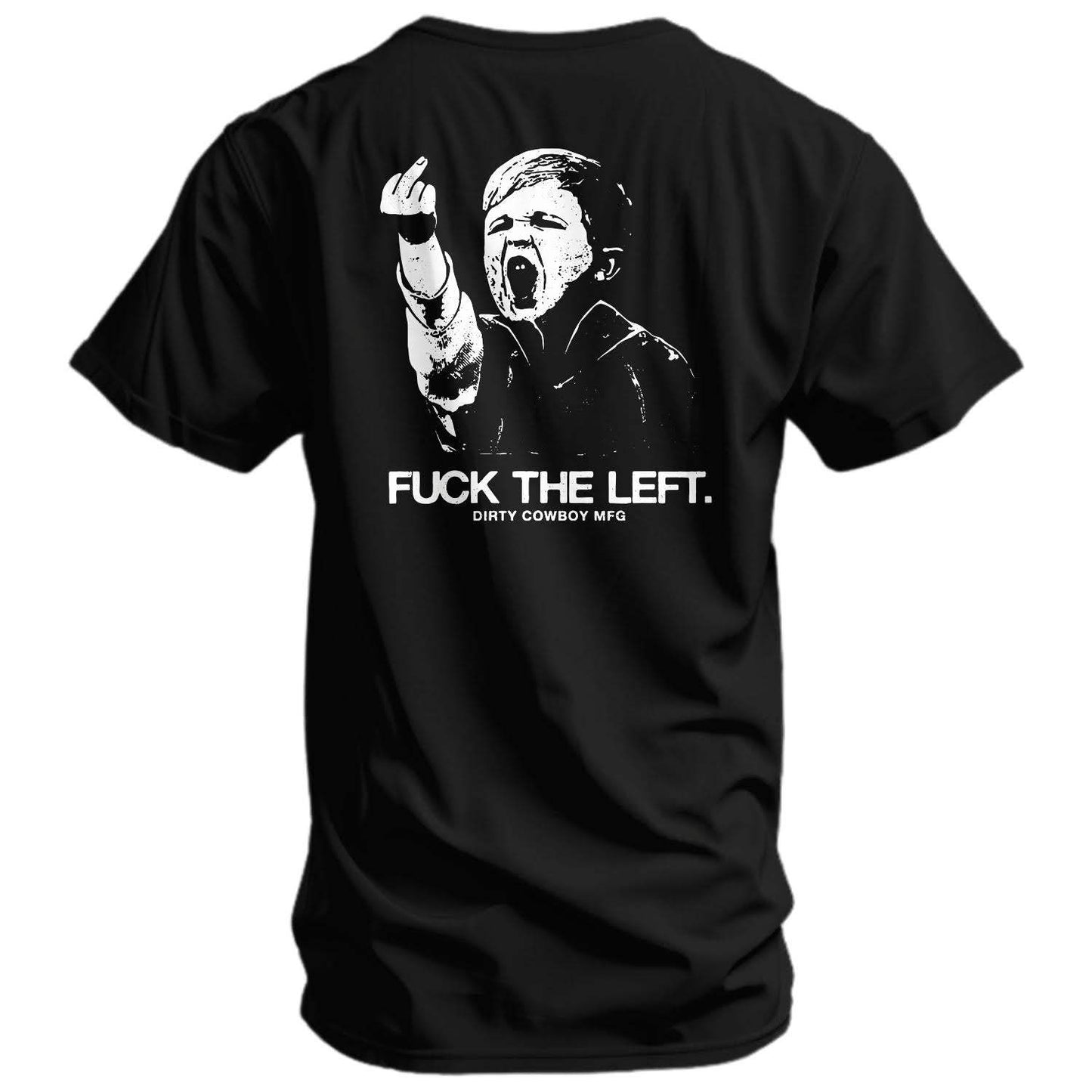 F*ck The Left Men's T-Shirt - DIRTY COWBOY USA - Flyclothing LLC