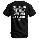 Skilled Labor Ain't Cheap Men's T-Shirt - DIRTY COWBOY USA - Flyclothing LLC