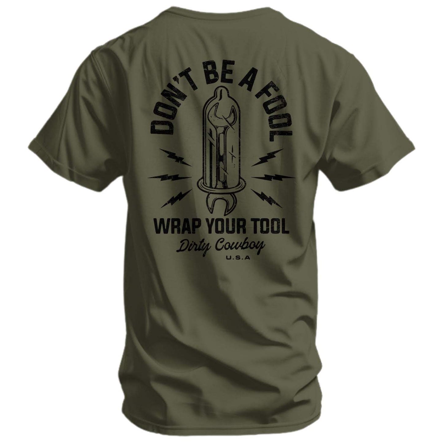 Don't Be a Fool. Wrap Your Tool Men's T-Shirt - DIRTY COWBOY USA - Flyclothing LLC