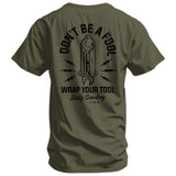 Don't Be a Fool. Wrap Your Tool Men's T-Shirt - DIRTY COWBOY USA - Flyclothing LLC