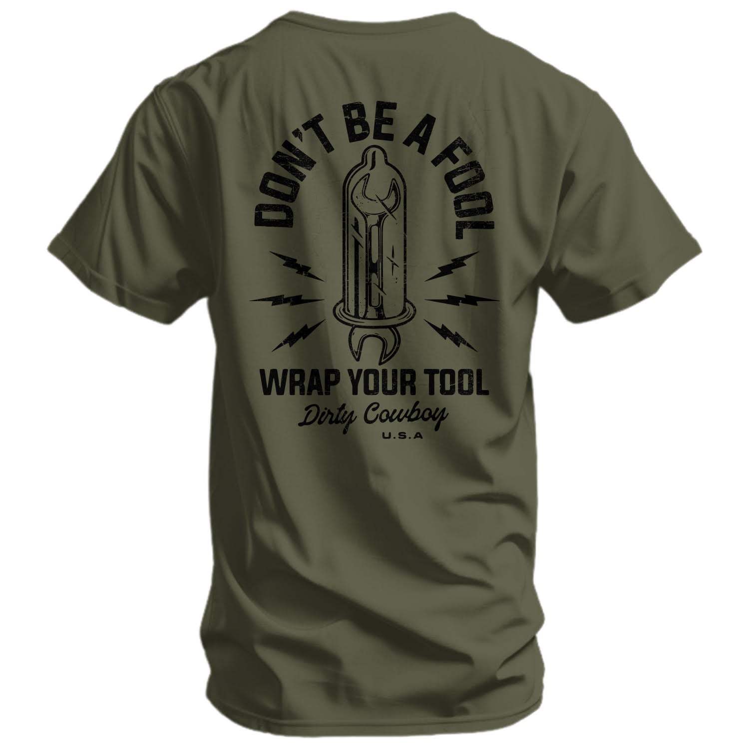 Don't Be a Fool. Wrap Your Tool Men's T-Shirt - DIRTY COWBOY USA - Flyclothing LLC
