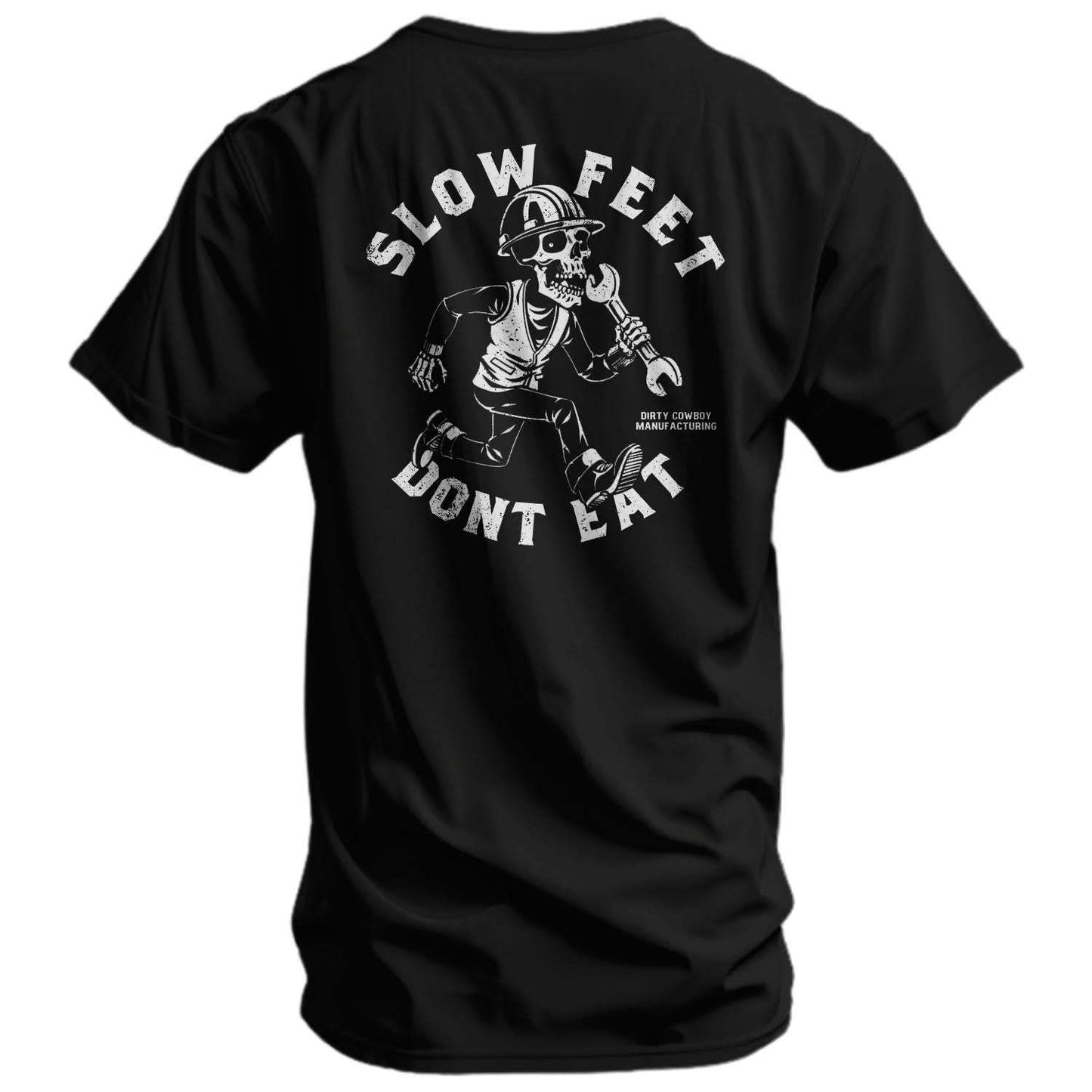 Slow Feet Don't Eat Men's T-Shirt - DIRTY COWBOY USA - Flyclothing LLC