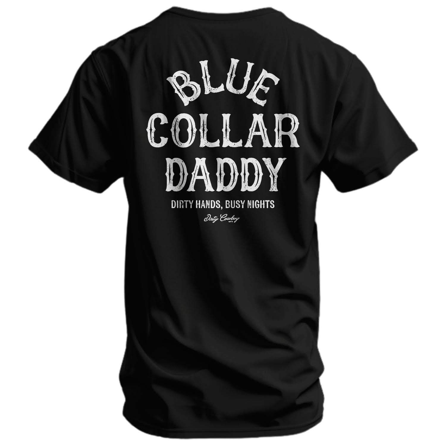 Blue Collar Daddy Men's T-Shirt - DIRTY COWBOY USA - Flyclothing LLC