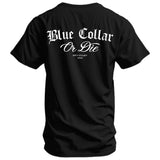 Blue Collar Or Die Men's T-Shirt - DIRTY COWBOY USA - Flyclothing LLC