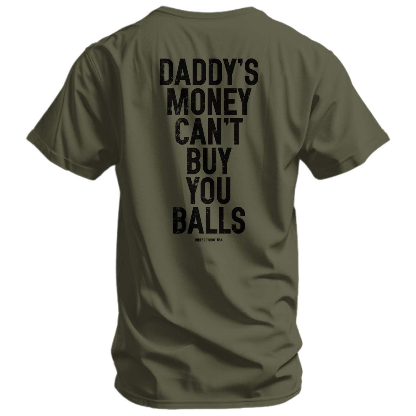 Daddy's Money Can't Buy You Balls Men's T-Shirt - DIRTY COWBOY USA - Flyclothing LLC