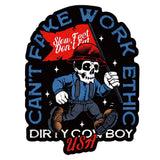 Can't Fake Work Ethic Decal Sticker - DIRTY COWBOY USA - Flyclothing LLC