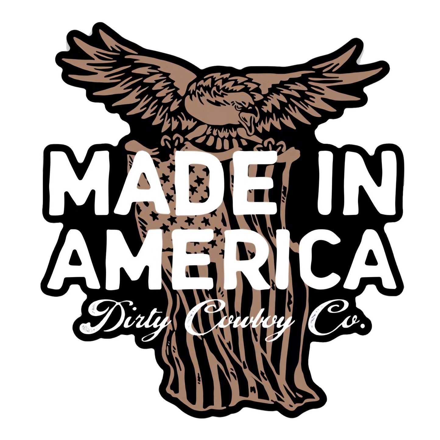 Made In America Eagle Decal - DIRTY COWBOY USA - Flyclothing LLC