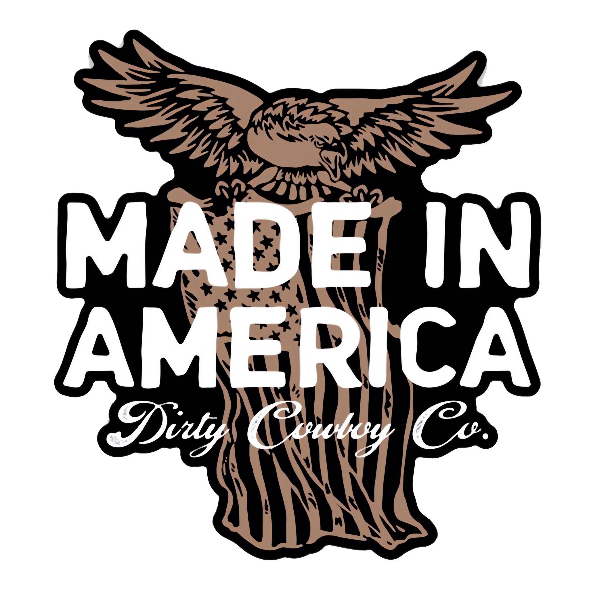 Made In America Eagle Decal - DIRTY COWBOY USA - Flyclothing LLC