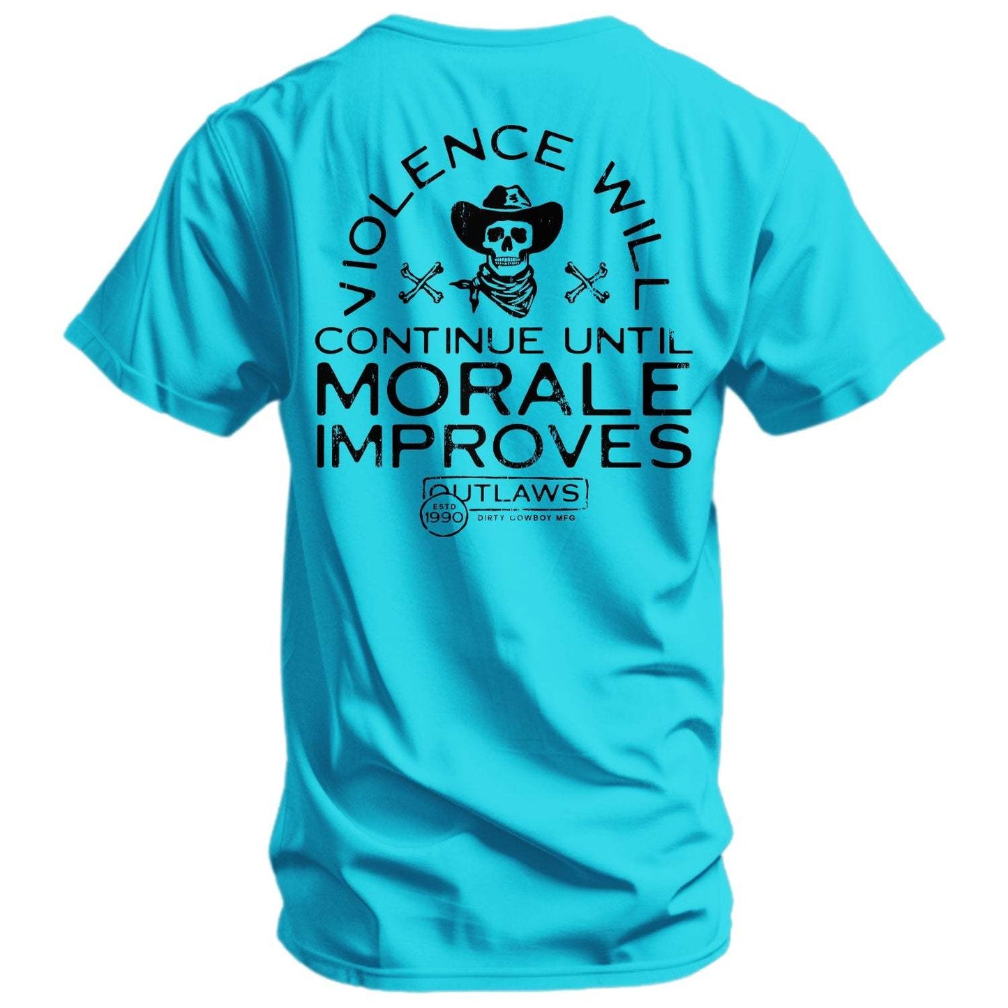 Violence Will Continue Until Morale Improves Men's T-Shirt - DIRTY COWBOY USA - Flyclothing LLC