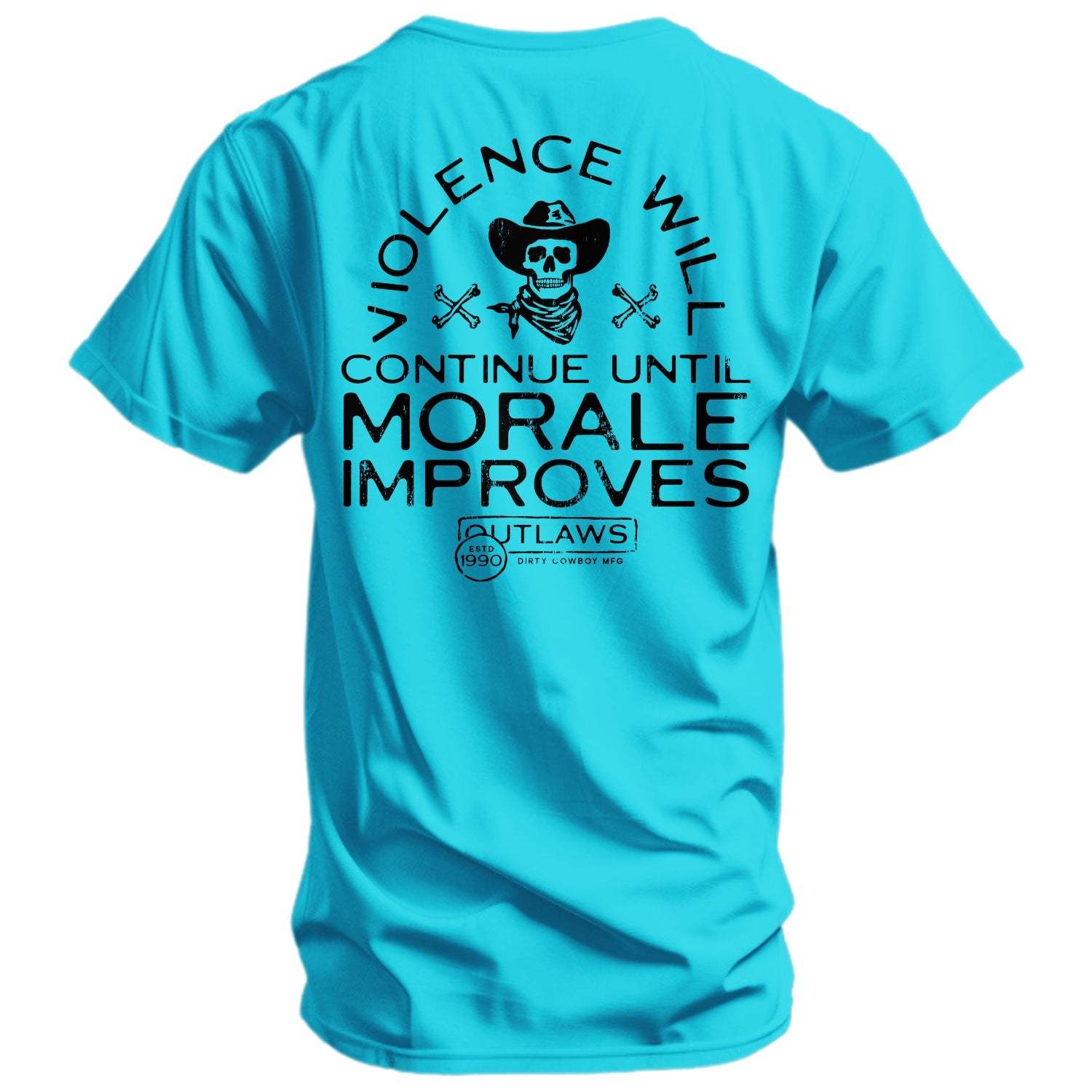 Violence Will Continue Until Morale Improves Men's T-Shirt - DIRTY COWBOY USA - Flyclothing LLC