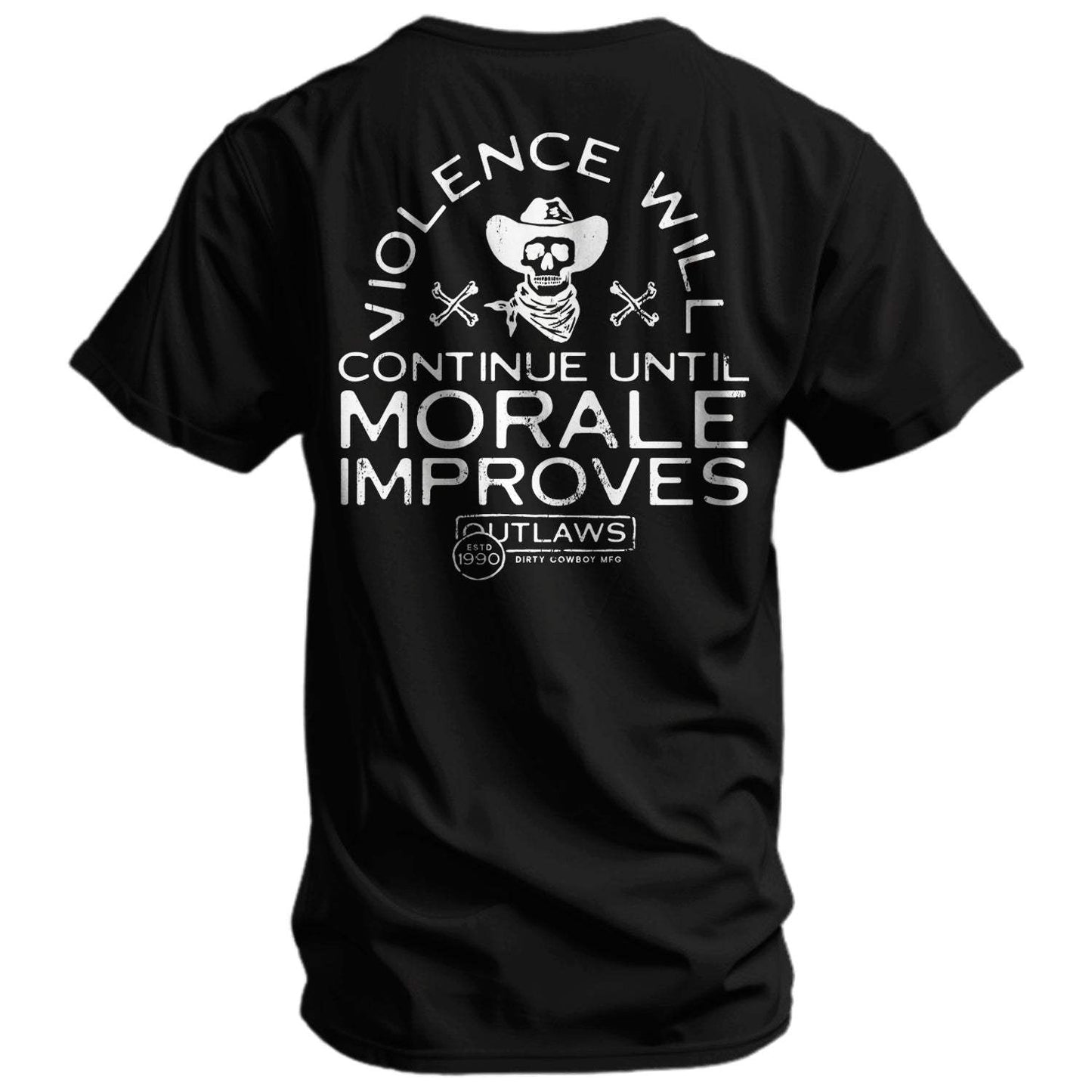 Violence Will Continue Until Morale Improves Men's T-Shirt - DIRTY COWBOY USA - Flyclothing LLC