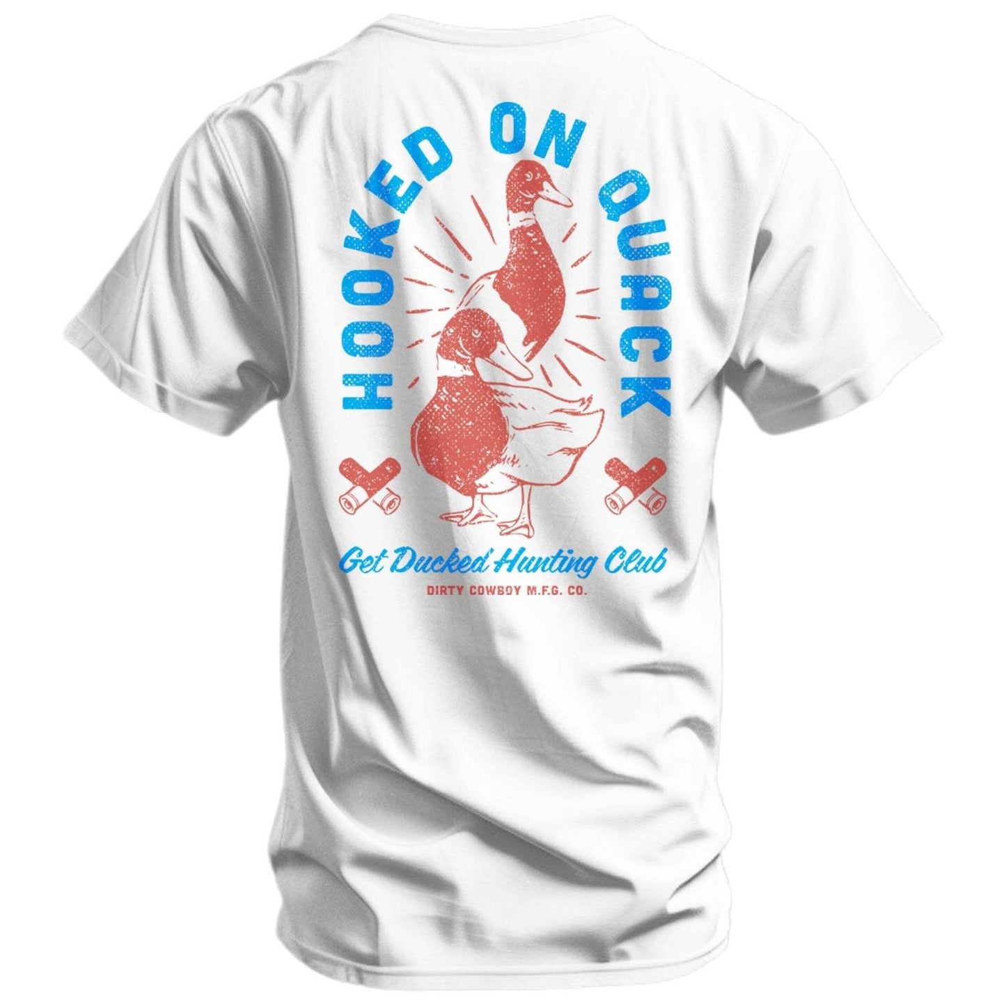 Hooked On Quack Duck Hunting Club Men's T-Shirt - DIRTY COWBOY USA - Flyclothing LLC
