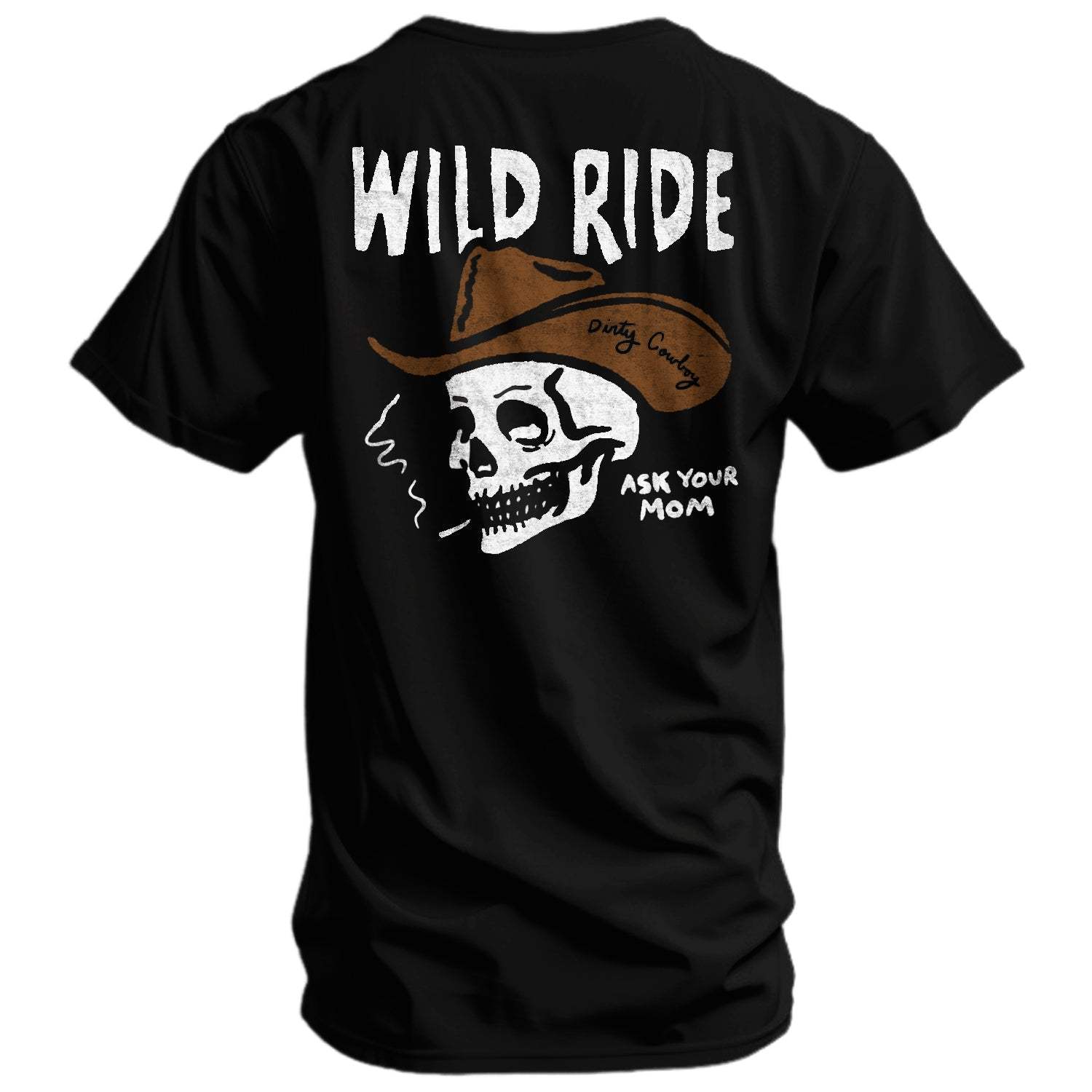 Wild Ride Men's T-Shirt - DIRTY COWBOY USA - Flyclothing LLC