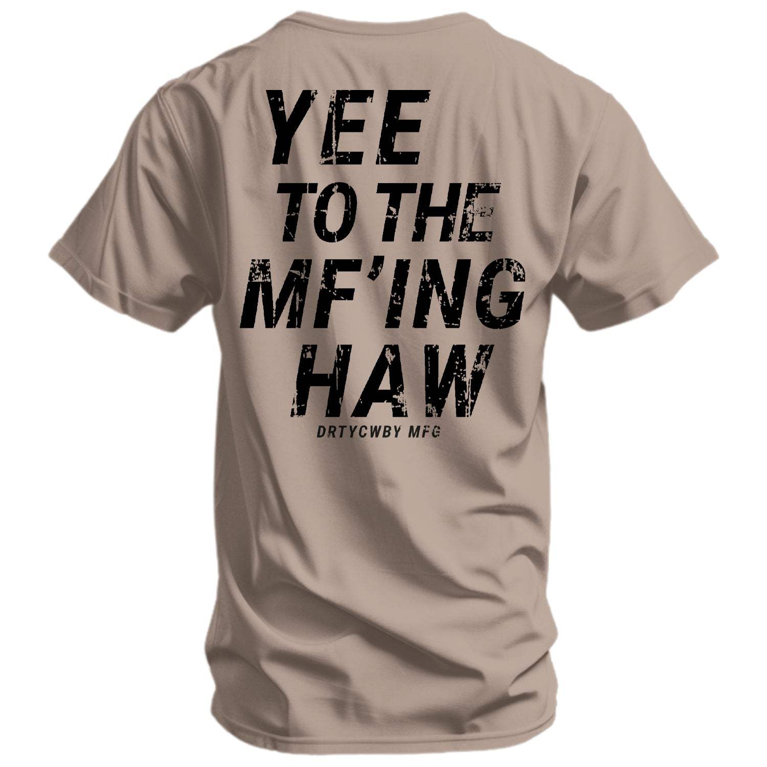 Yee To The Mf'Ing Haw Rodeo Men's T-Shirt - DIRTY COWBOY USA - Flyclothing LLC