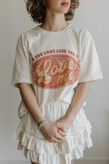 You Look Like You Love Me Graphic Tee - Wild Junkie - Flyclothing LLC